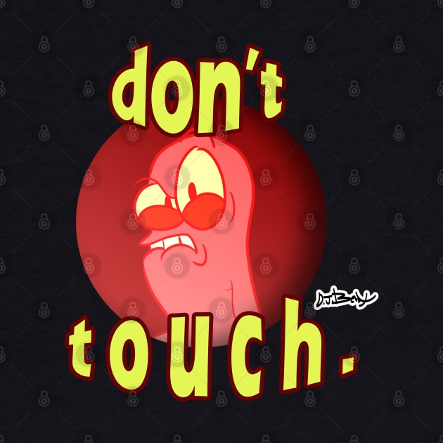 don't touch. by D.J. Berry